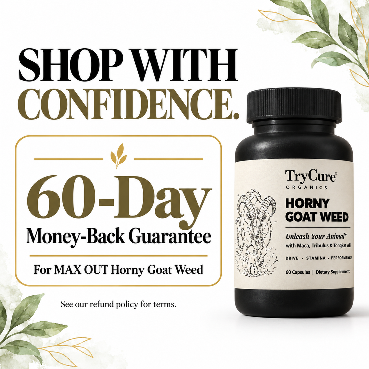 TryCure® MAX OUT HORNY GOAT WEED — 60-day money-back guarantee