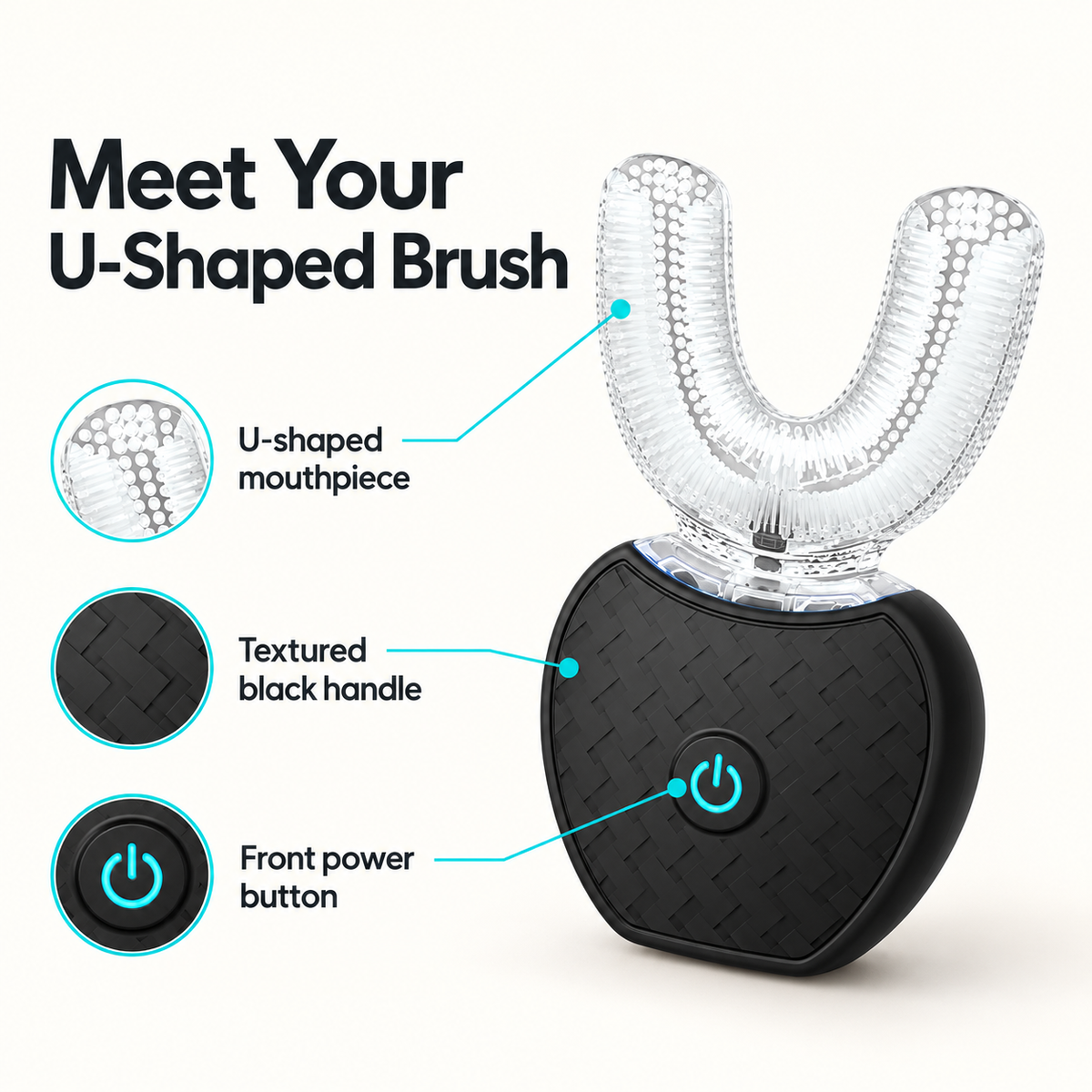 U-shaped toothbrush with mouthpiece, textured handle and power button callouts